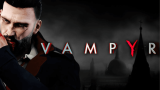 7 Dark Reasons Why Vampyr Is a Must-Play Vampire Game in 2026
